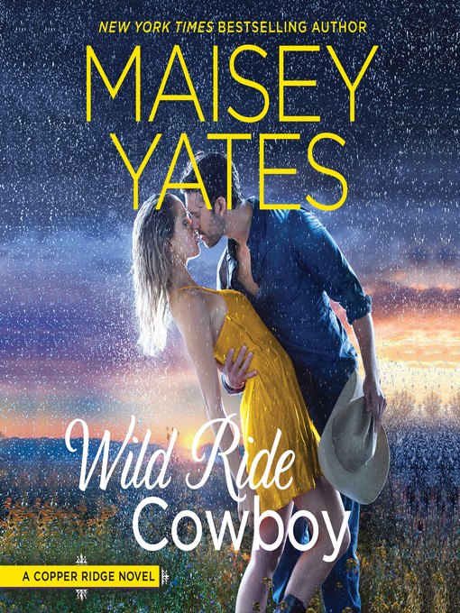 Title details for Wild Ride Cowboy by Maisey Yates - Wait list